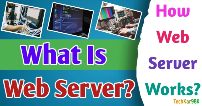 What is Web Server and How does it work? Detailed Explanation for Beginners